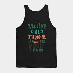 Motivational Quote-Text Art-Believe me Tank Top